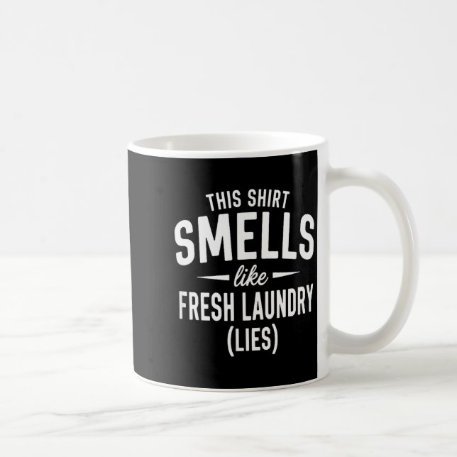 Smells Like Clean Laundry Lies Funny Sarcastic Quo Kaffemugg (Höger)