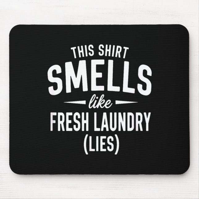 Smells Like Clean Laundry Lies Funny Sarcastic Quo Musmatta (Framsidan)