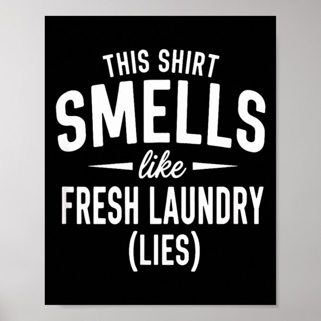 Smells Like Clean Laundry Lies Funny Sarcastic Quo Poster (Framsidan)