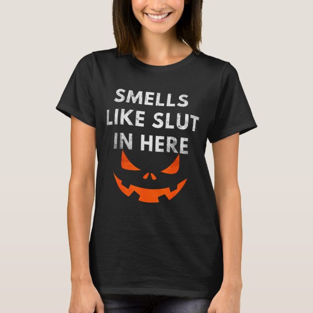 Smells Like In Here, Offensive Humor, Funny Hallow T Shirt (Framsida)