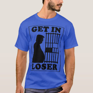 Smells och är Guilty Get in Loser 1 T Shirt