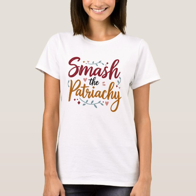 Smeta ut patriarkatets färgstarka feministiska tea t shirt (Framsida)