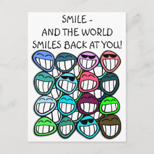 Smile - and the world smiles back at you! vykort