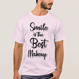 "Smile är Best Makeup", inspirationell T-Shirt