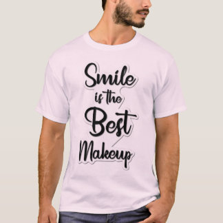 "Smile är Best Makeup", inspirationell T-Shirt