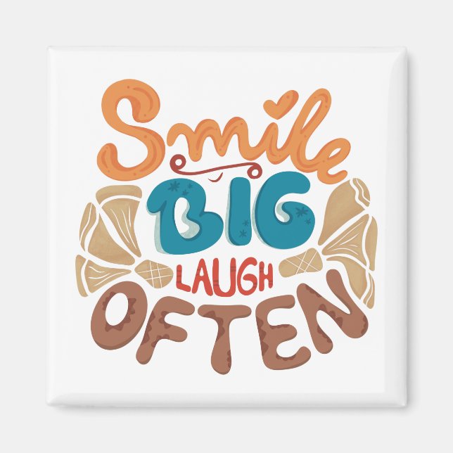 Smile Big Laugh Often: Glatt Magnet (Framsidan)