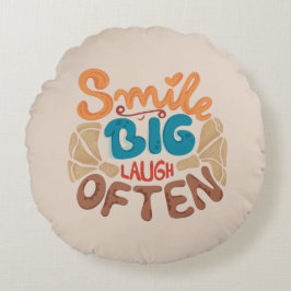 Smile Big Laugh Often: Glatt Rund Kudde