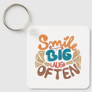 Smile Big Laugh Often Nyckelring