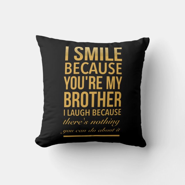 Smile bro Funny birthday gifts for brothers from b Kudde (Framsida)