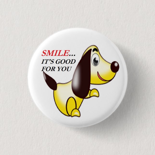 SMILE ... DET ÄR BRA FÖR DIG KNAPP (Framsida)