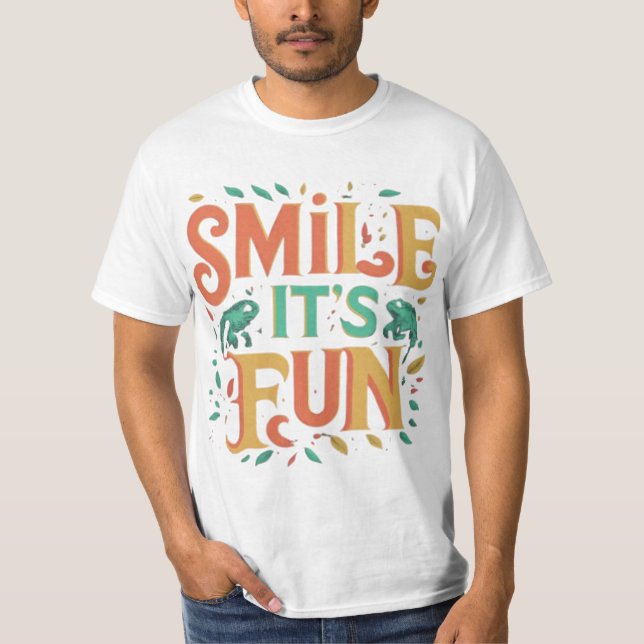 Smile, det är Roligt - leende Vibes T-shirt" T Shirt (Framsida)