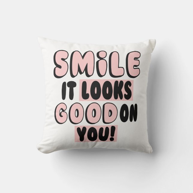SMILE DET SER BRA PÅ DIG! KUDDE (Framsida)