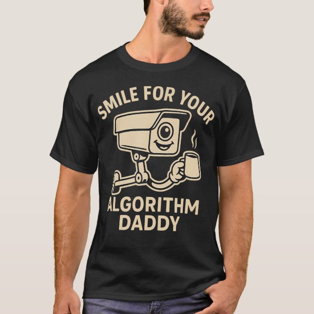 Smile For Your Algorithm Daddy - Fun Cartoon Secur T Shirt (Framsida)