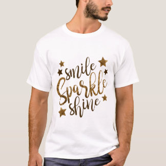 Smile, Gnistra, Shine T Shirt