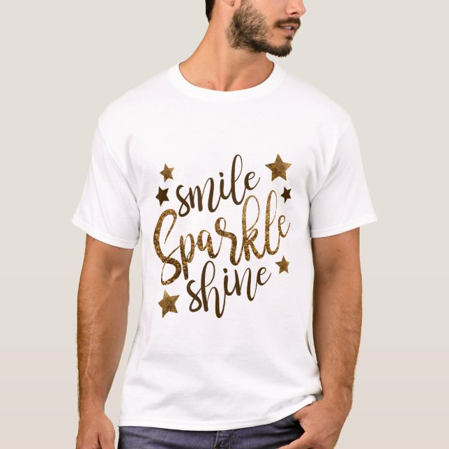 Smile, Gnistra, Shine T Shirt (Framsida)