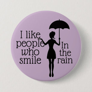 Smile i regnet Button Knapp