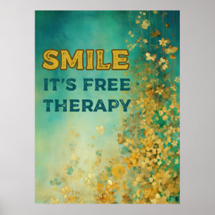 "SMILE IT'S FREE TEERAPY" Poster