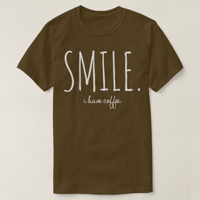 Smile jag har kaffe 1 t shirt (Design framsida)