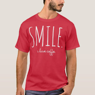 Smile jag har kaffe t shirt