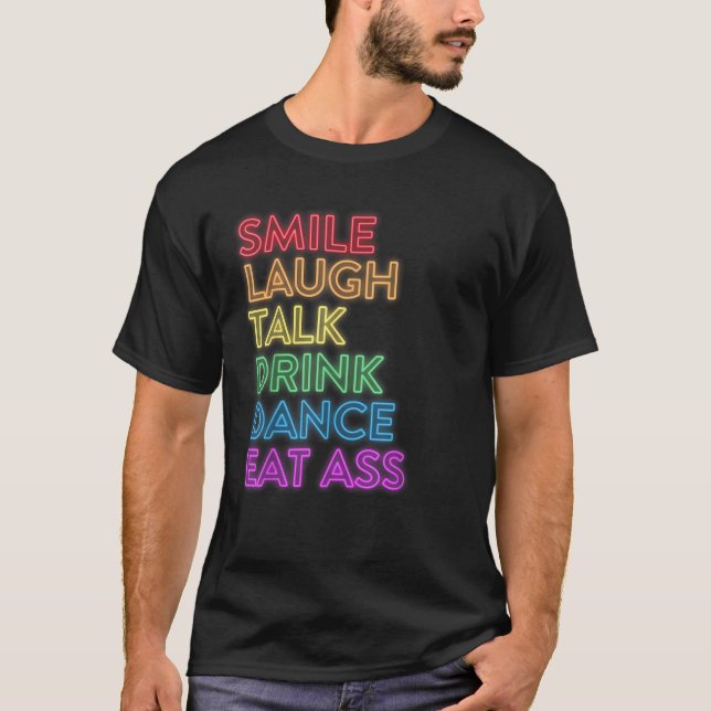 Smile Laugh Talk Drink Dance LGBT Pride T Shirt (Framsida)