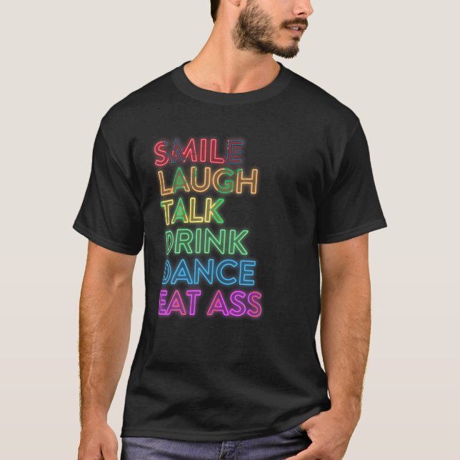Smile Laugh Talk Drink Dance LGBT Pride T Shirt (Framsida)