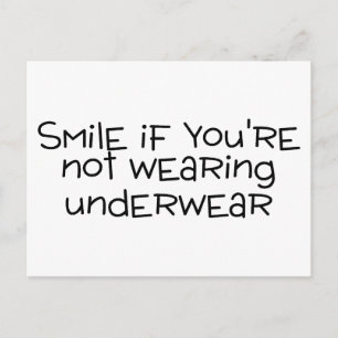 Smile om du inte har underkläder vykort