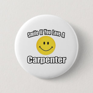 Smile om du Kärlek en Carpenter Knapp