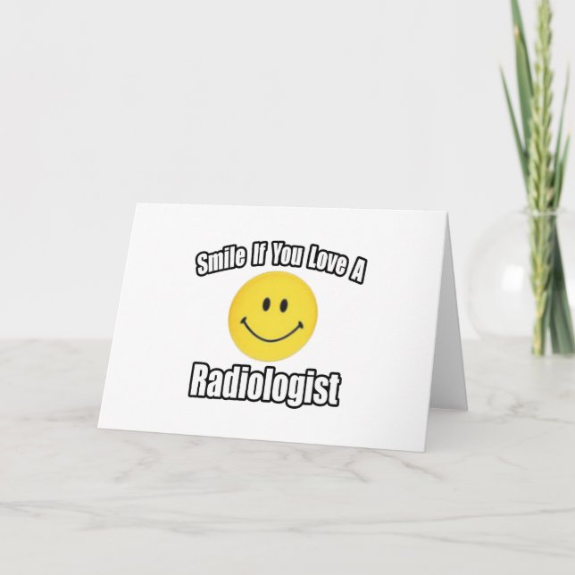 Smile om du Kärlek en radiolog Kort (Framsida)