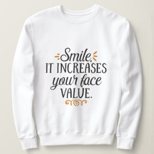 Smile Sweatshirt T Shirt
