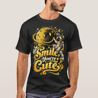 Smile, You're Cute – Souris, tu es trop mignon T Shirt