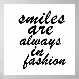 Smiles är alltid i mode poster