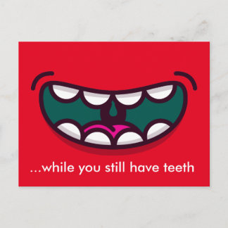 Smiles medan du fortfarande har tänder vykort
