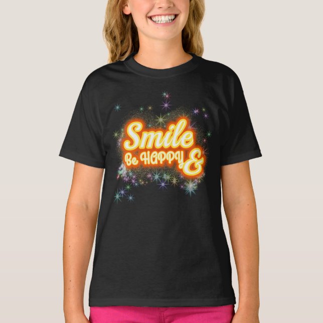 Smiles och BE Lycklig Motivt T Shirt (Framsida)