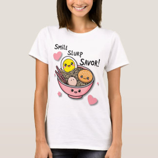 Smiles, Slurp, Savor Shirt T Shirt