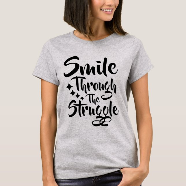 Smiles through - Positive Message T-Shirt (Framsida)