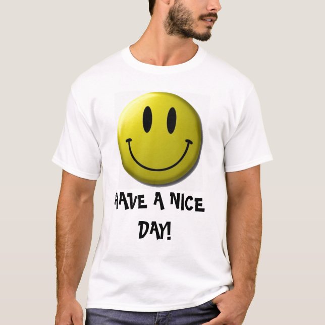 smiley face HAR EN TREVLIG DAG! T Shirt (Framsida)
