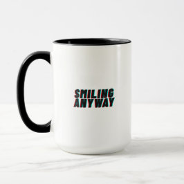 Smiling Anyway Glitch Effect Retro Quote Design Mugg