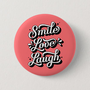 Smilt. Kärlek. Laugh. / Knappstift Knapp