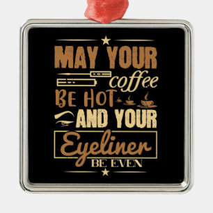 Smink - Varm kaffe och till och med eyeliner Julgransprydnad Metall