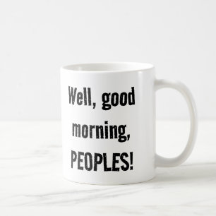 "Smirgde" Bra morgonfolk! Kaffe Mugg