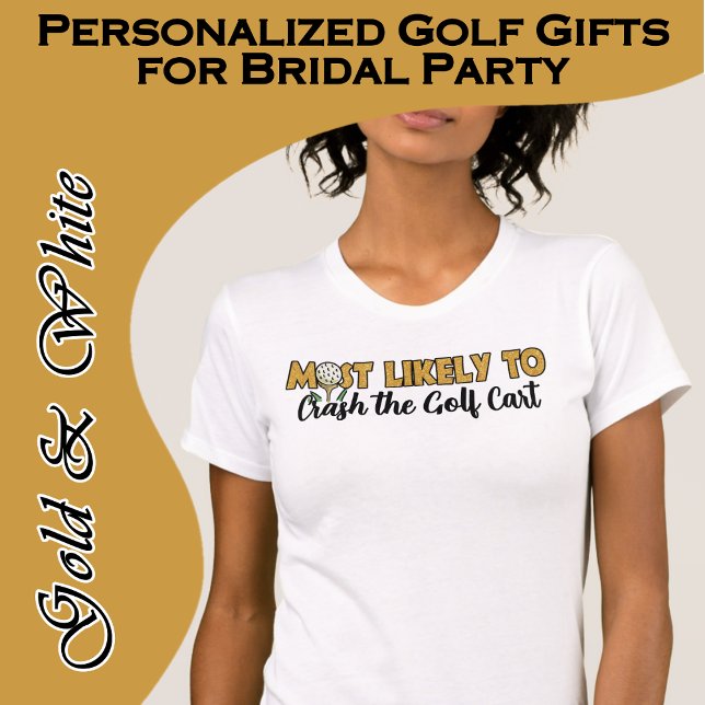 Smöjpartaj Glitter Mest Sannolikt Roligaste T Shirt (Super fun personalized bridal party t-shirt for wedding weekend golf or a golfing bachelorette party)