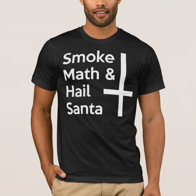Smoke Math Hail Santa T-shirt (Framsida)