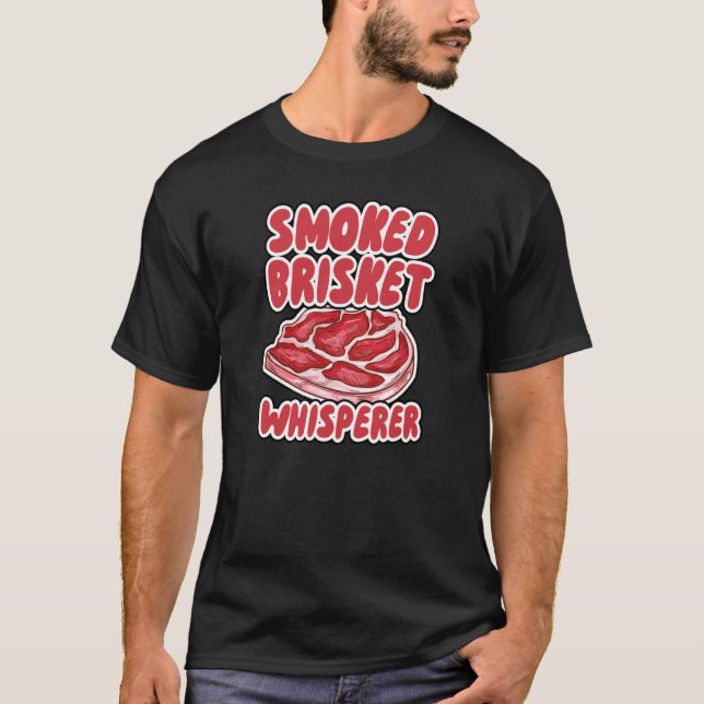 Smoked Brisket Whisperer T Shirt (Framsida)