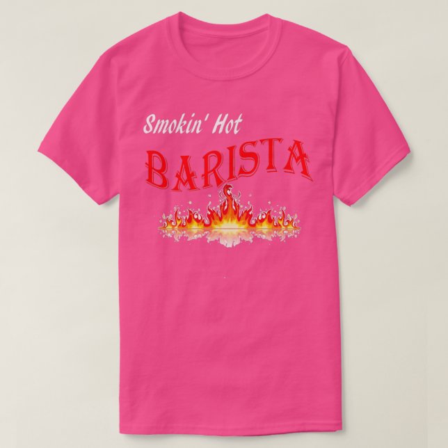 Smokin Hett Barista T Shirt (Design framsida)