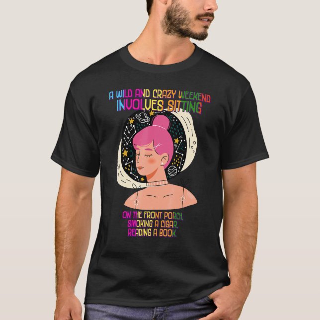 Smoking A Cigar Reading A Book Humor Quotes T Shirt (Framsida)