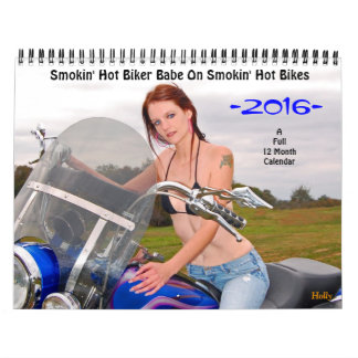 Smokin'Hett Biker Babe/Bikes 2016 Calendar Kalender