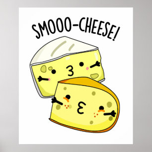 Smoo-ost Funny Cheese Pun Poster