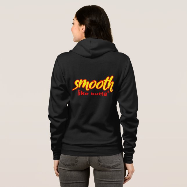 Smooth like Butta’ Hoodie T Shirt (Hel baksida)