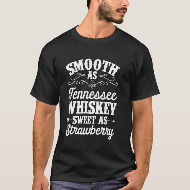 Smooth Tennessee Whiskey Sweet as Strawberry Alcoh T Shirt (Framsida)