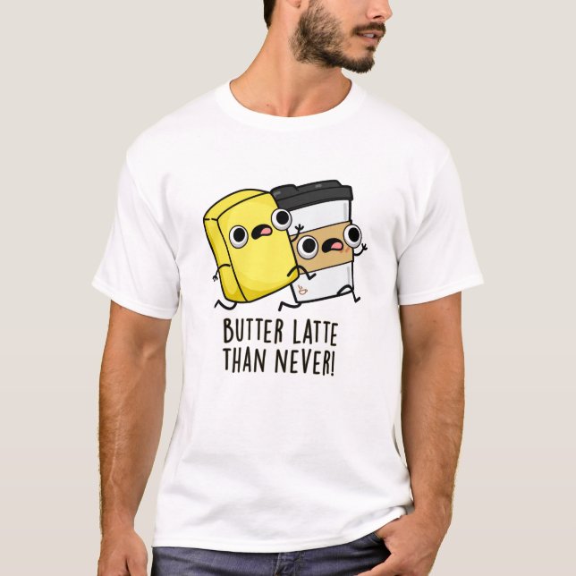 Smör sen än aldrig funny livsmedelsrund t shirt (Framsida)